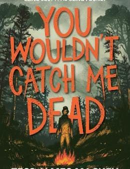 Tess James-Mackey: You Wouldn t Catch Me Dead [2024] paperback Supply