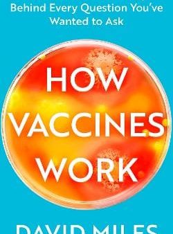 David Miles: How Vaccines Work [2023] paperback Fashion