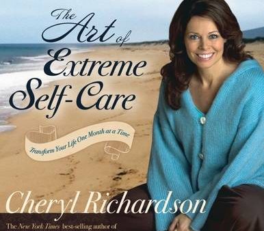 Cheryl Richardson: The Art of Extreme Self Care: Transform Your Life One Month at a Time [2012] paperback For Sale