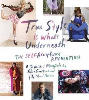 True Style is What s Underneath: The Self-Acceptance Revolution Online now